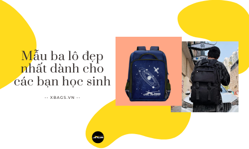 Cặp sách dành cho học sinh cấp 2 Cặp sách dành cho học sinh cấp 2