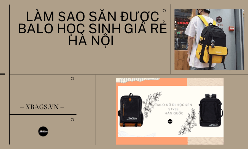 balo học sinh giá rẻ balo học sinh giá rẻ hà nội