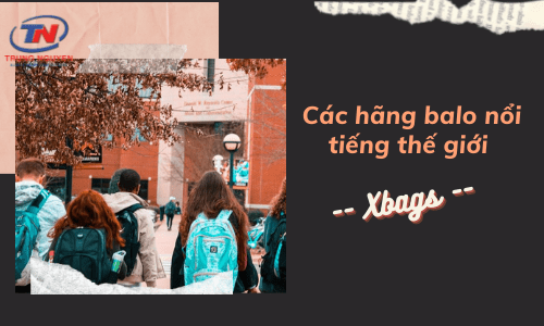 Các hãng balo nổi tiếng thế giới Các hãng balo nổi tiếng thế giới
