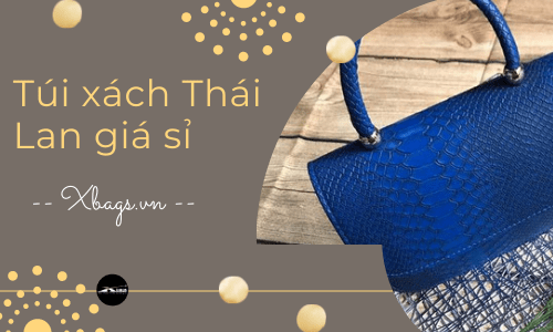 túi xách thái lan giá sỉ